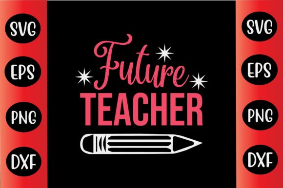 Baby SVG Design Future Teacher: Graphics for Crafts