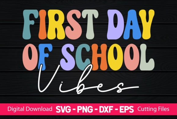 First Day of School Vibes: Graphics for Crafts