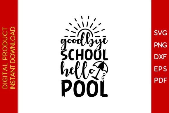 Goodbye School Hello Pool: A Summer SVG Review