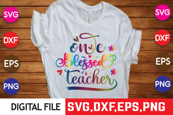 One Blessed Teacher SVG for Crafts & Graphics