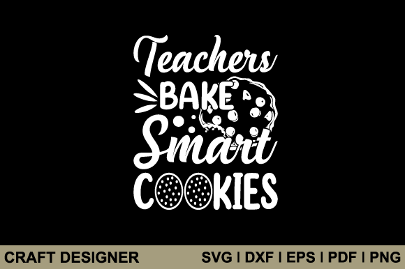 Teacher Bake Smart Cookies SVG: A Designer's Review
