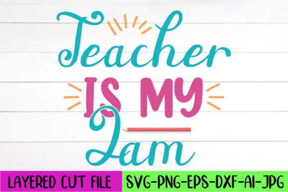 Teacher is My Jam SVG: Graphics for Crafts & Blogs