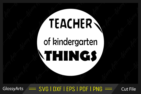 Teacher of Kindergarten Things SVG: Crafts & Graphics