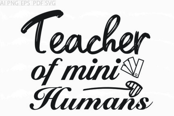 Teacher of Mini Humans Graphics for Crafts
