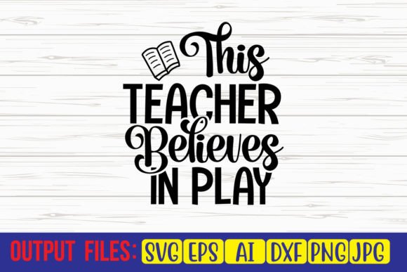 This Teacher Believes in Play: Graphics for Crafts